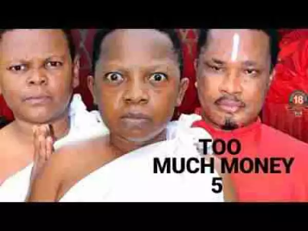Video: Too Much Money [Part 5] - Latest 2017 Nigerian Nollywood Drama Movie English Full HD k